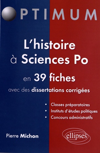 L'histoire à Sciences Po en 39 fiches avec des dissertations corrigées