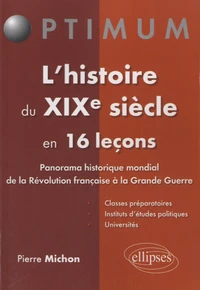L'histoire du XIXe siècle en 16 leçons