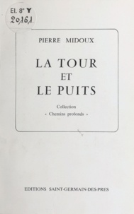 Pierre Midoux - La Tour et le Puits.