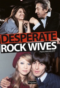 Pierre Mikaïloff - Desperate rock wives.