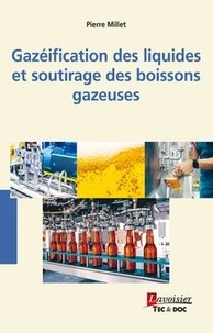 Pierre Millet - Gazéification des liquides et soutirage des boissons gazeuses.