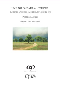 Pierre Milleville - Une agronomie à l'oeuvre - Pratiques paysannes dans les campagnes du Sud.