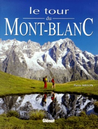 Pierre Millon - Le tour du Mont-Blanc.