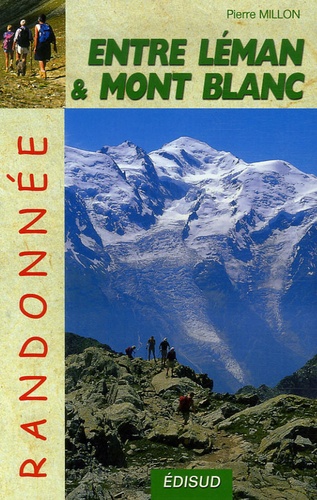 Pierre Millon - Randonnées pédestres entre Léman et Mont Blanc.