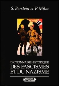 Pierre Milza et Serge Berstein - Dictionnaire historique des fascismes et du nazisme.
