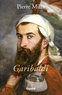 Pierre Milza - Garibaldi.