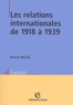 Pierre Milza - Les relations internationales de 1918 à 1939.