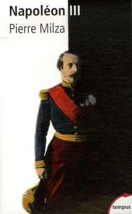 Pierre Milza - Napoléon III.