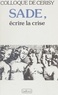 Pierre Minet - Sade - Écrire la crise.