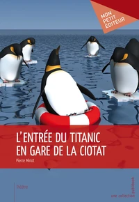 L'entrée du Titanic en gare de la Ciotat