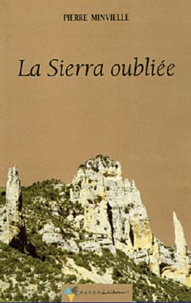 Pierre Minvielle - La Sierra oubliée.