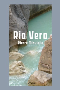 Pierre Minvielle - Rio Vero.