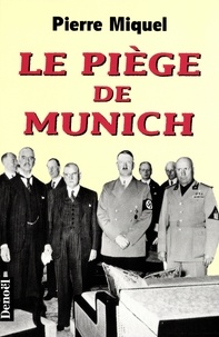 Pierre Miquel - Le piège de Munich.