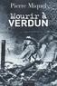 Pierre Miquel - Mourir A Verdun.