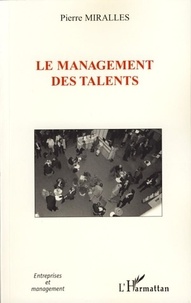 Pierre Mirallès - Le management des talents.