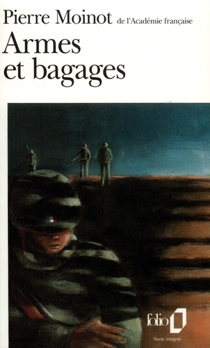 Pierre Moinot - Armes et bagages.
