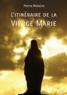 Pierre Molaine - L'itinéraire de la Vierge Marie.