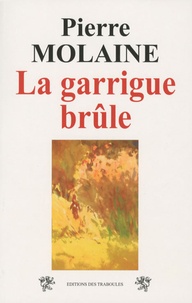 Pierre Molaine - La garrigue brûle.