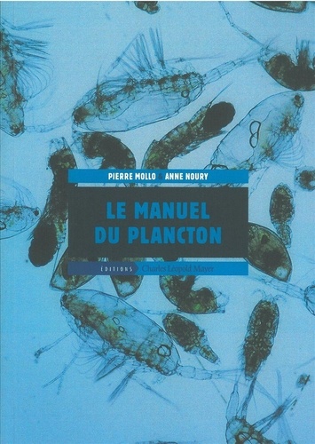 Pierre Mollo et Anne Noury - Le manuel du plancton.
