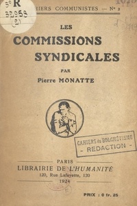 Pierre Monatte - Les commissions syndicales.
