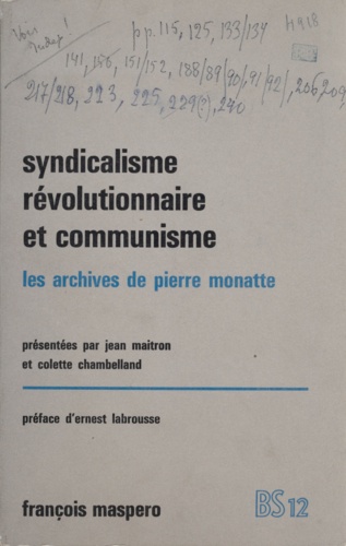 Syndicalisme révolutionnaire et communisme. Les archives de Pierre Monatte. 1914-1924