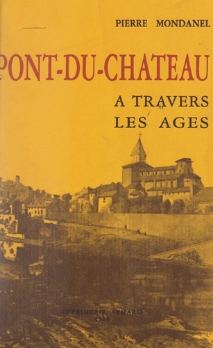 Pont-du-Château à travers les âges