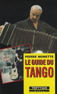 Pierre Monette - Le guide du tango.