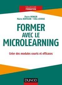 Pierre Mongin et Marco Bertolini - Former avec le Microlearning - Créer des modules courts et efficaces.