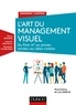 Pierre Mongin et Elisabeth Planchon - L'Art du management visuel - Du Post-it au poster, rendez vos idées visibles.
