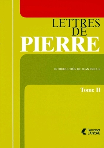 Pierre Monnier - Lettres de Pierre - Tome 2.