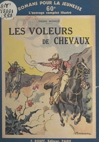 Pierre Monnot - Les voleurs de chevaux.