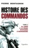 Pierre Montagnon - Histoires des Commandos - Tome 3, De 1945 à la prise d'otages à Marignane.