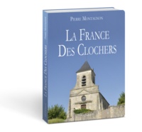 Pierre Montagnon - La France des clochers.
