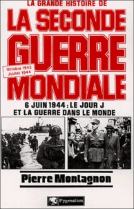 La Grande Histoire de la Seconde Guerre Mondiale