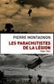 Pierre Montagnon - Les parachutistes de la Légion 1948-1962.