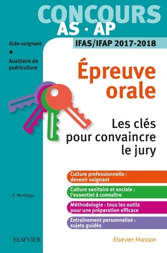 Pierre Montagu - Concours Aide-soignant et Auxiliaire de puériculture - Epreuve orale - IFAS/ISAP. Les clés pour convaincre le jury.