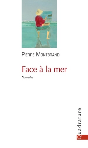 Pierre Montbrand - Face à la mer.
