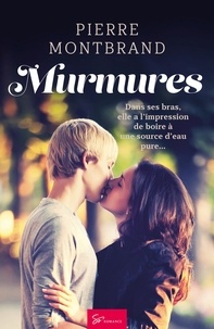 Télécharger des livres pour allumer Murmures  - Romance par Pierre Montbrand 9782390450016 en francais