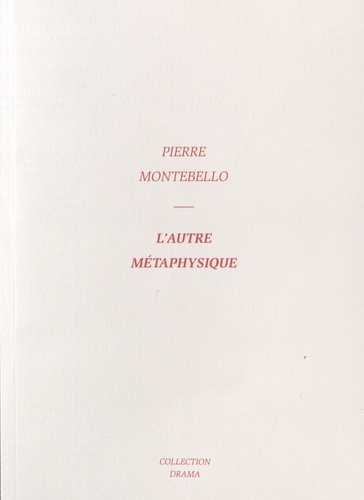 Pierre Montebello - L'autre métaphysique.