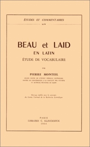 Pierre Monteil - Beau et laid en latin - Etude de vocabulaire.