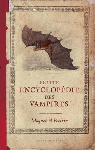 Pierre Moquet et Jacques Petitin - Petite encyclopédie des vampires.