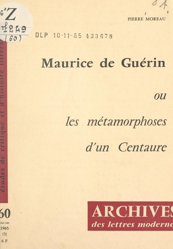 Maurice de Guérin. Ou Les métamorphoses d'un centaure