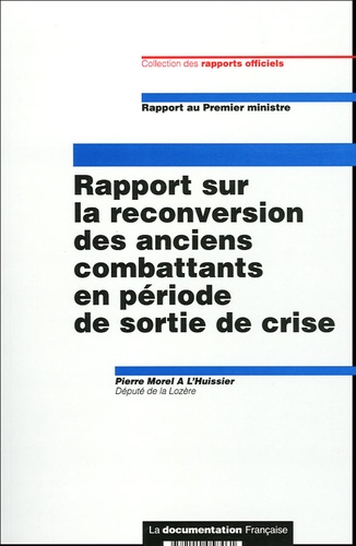 Pierre Morel à L'Huissier - Rapport sur la reconversion des anciens combattants en période de sortie de crise.