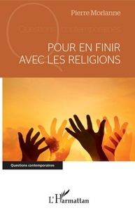 Un livre pdf à télécharger gratuitement Pour en finir avec les religions in French 9782343191249 CHM par Pierre Morlanne