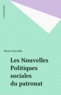 Pierre Morville - Les Nouvelles politiques sociales du patronat.