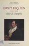 Pierre Moulet et Sylvain Gagnière - Esprit Requien (1788-1851) - Essai de biographie.