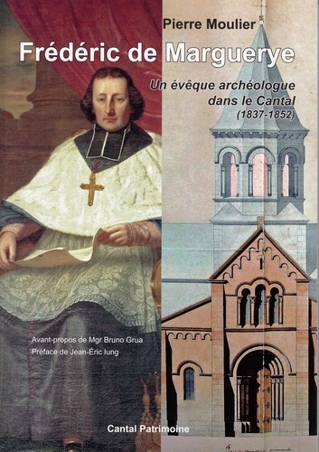 Frédéric de Marguerye, un évêque archéologue dans le Cantal (1837-1852)