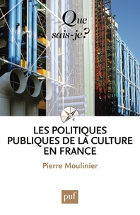 Téléchargez des manuels électroniques gratuitement Les politiques publiques de la culture en France (Litterature Francaise) 9782130787662