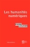 Pierre Mounier - Les humanités numériques - Une histoire critique.