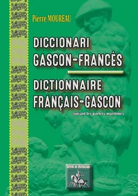 Diccionari gascon-francés & dictionnaire français-gascon